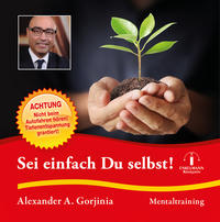 Sei einfach Du selbst!