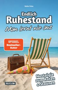 Endlich Ruhestand – Man lernt nie aus