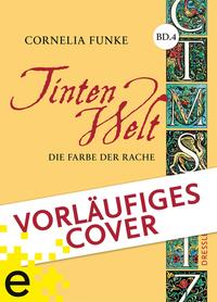 Tintenwelt 4. Die Farbe der Rache