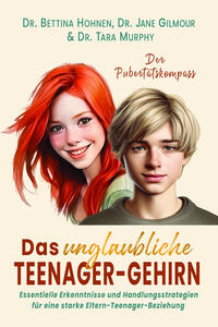 Das unglaubliche TEENAGER-GEHIRN