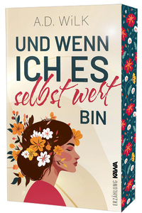 Und wenn ich es selbst wert bin