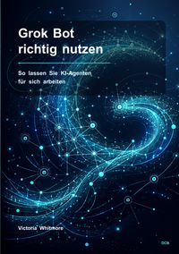 Grok Bot richtig nutzen