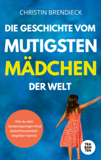 Die Geschichte vom mutigsten Mädchen der Welt