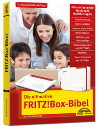Die ultimative FRITZ!Box-Bibel – Das Praxisbuch