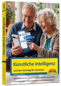 Künstliche Intelligenz - KI – Leichter Einstieg für Senioren