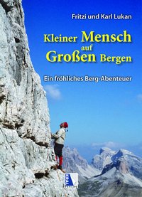 Kleiner Mensch auf Großen Bergen