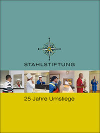Umstiege : 25 Jahre Stahlstiftung