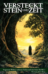 Versteckt in Stein und Zeit