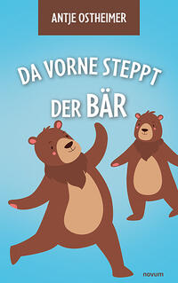 Da vorne steppt der Bär