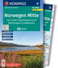 KOMPASS Wanderführer Norwegen Mitte, von Fylke Trøndelag bis zum Nationalpark Jodalsbreen, 55 Touren mit Extra-Tourenkarte