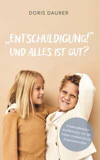 „Entschuldigung!“ – Und alles ist gut?