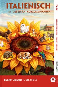 L’Agriturismo „Il Girasole“ - Italienisch lernen mit lustigen Kurzgeschichten A1-A2 (+ Audio-Online)