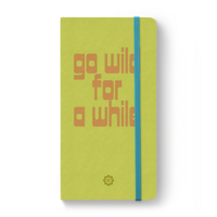 Notizbuch Go wild for a while