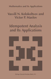 Idempotent Analysis and Its Applications