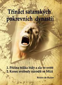 Trináct satanských pokrevních dynastií: Satanovi potomci; prúkopníci antikrista