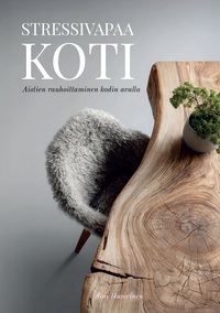 Stressivapaa koti