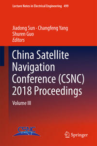 China Satellite Navigation Conference (CSNC) 2018 Proceedings