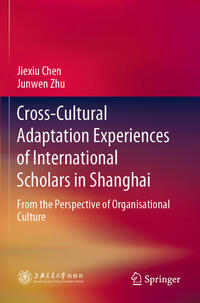 Cross-Cultural Adaptation Experiences of International Scholars in Shanghai