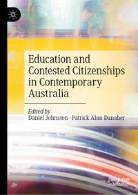 Education and Contested Citizenships in Contemporary Australia