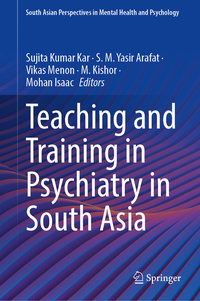Teaching and Training in Psychiatry in South Asia