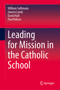 Leading for Mission in the Catholic School