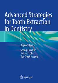 Advanced Strategies for Tooth Extraction in Dentistry